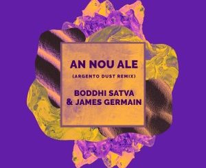 Boddhi Satva & James Germain An Nou Ale Mp3 Download