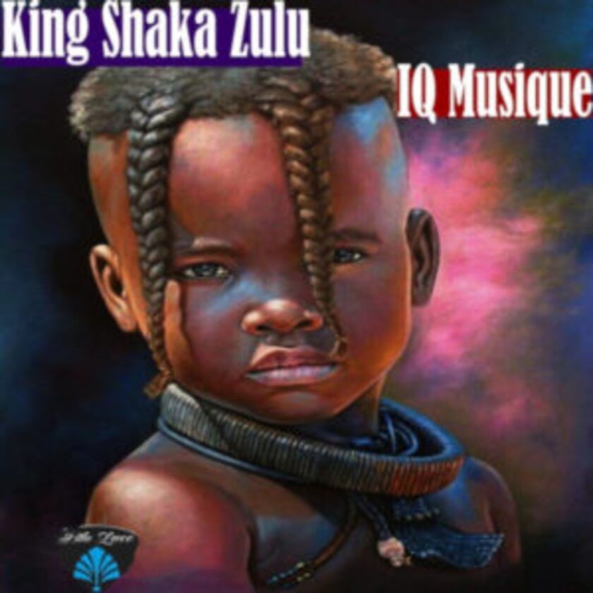 DOWNLOAD IQ Musique King Shaka Zulu Mp3 Latest 2019 Songs