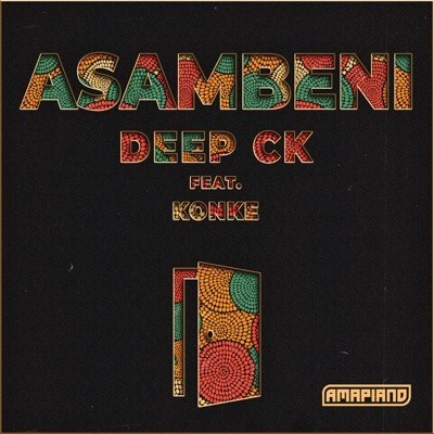 DOWNLOAD Deep CK Asambeni Ft. Konke Mp3