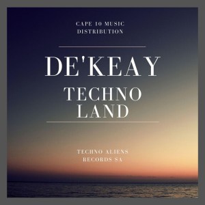 De’KeaY Techno Land EP Download