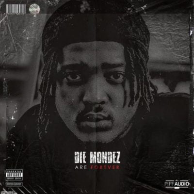 Die Mondez Die Mondez Are Forever Full Album Tracklist Zip