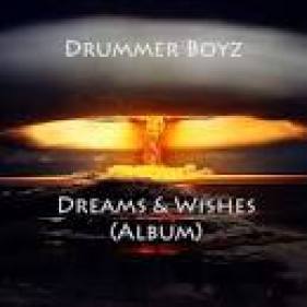 Drummer Boyz Dreams & Wishes Album Download