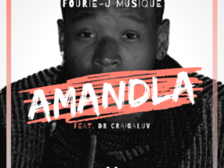 Fourie-J Musique Amandla ft. Dr Craigaluv Mp3 Download