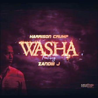Harrison Crump Ft. Zandiii J Washa Mp3 Download