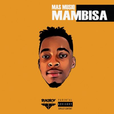 DOWNLOAD Mas Musiq Mambisa Full Album Zip