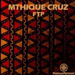 DOWNLOAD Mthique Cruz FTP (Original Mix) Mp3