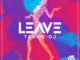 Tankie-DJ Leave Mp3 Download