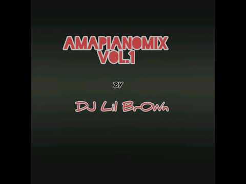 dj lil brown amapiano mix vol 1 0JXj