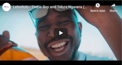 Lebotlolo Tsebe Boy and Tebza Ngwana Video Download