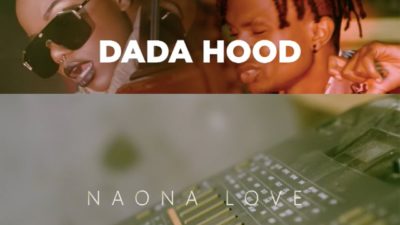 Dada Hood Naona Love Video Download