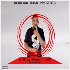 Download Blaq Owl A Blaq Warrior EP