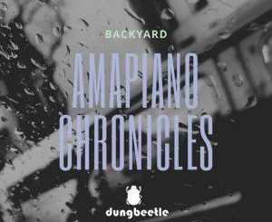 Backyard Amapiano Chronicles EP Download
