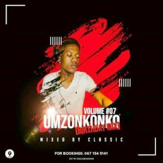 Classic Umzonkonko Vol 7 (Birthday Mix) Mp3 Download