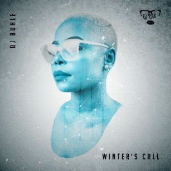 DJ Buhle Winter’s Call Mp3 Download