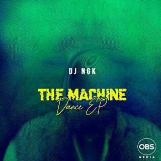 Download DJ NGK The Machine Dance EP