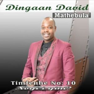 Dingaan David Mathebula Timbyana Mp3 Download