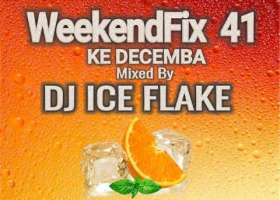 DOWNLOAD Dj Ice Flake WeekendFix 41 Ke Decemba 2019 Mp3
