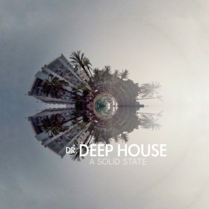 Album: Dr. Deep House A Solid State Zip Download