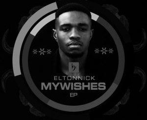 Eltonnick My Wishes EP Download