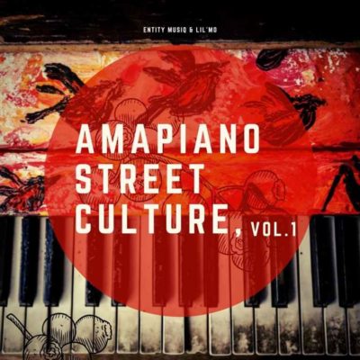 Entity MusiQ & Lil’Mo Amapiano Street Culture Vol. 1 Mp3 Download
