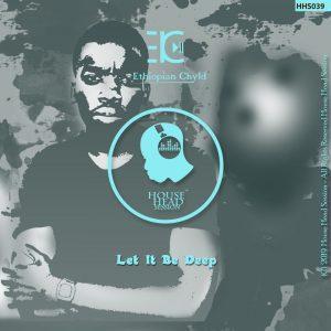 DOWNLOAD Ethiopian Chyld Let It Be Deep (Alternative Mix) Mp3