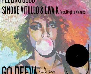 Simone Vitullo, Liva K, Brigitte Wickens Feeling Good Mp3 Download