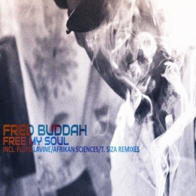 Fred Buddah Free My Soul scaled