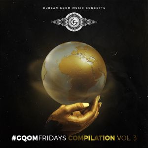 VA GqomFridays Compilation Vol.3 Mp3 Download