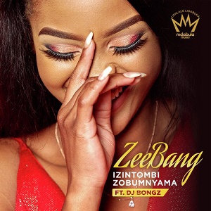 DJ Bongz Ft. ZEEBANG Izintombi Zobumnyama Mp3 Download