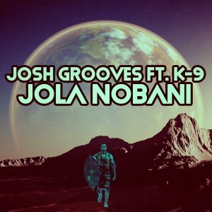 DOWNLOAD Josh Grooves & K-9 Jola Nobani (Master Fale & Dj Dash Tribe Mix) Mp3