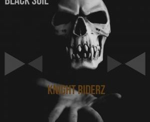 Black Soil Knight Riderz EP Download