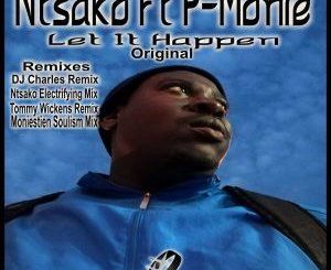 P-Monie, Ntsako Let It Happen (Ntsako Electrifying Mix) Mp3 Download