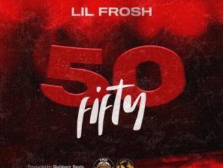 Lil Frosh 50 Fifty Mp3 Download