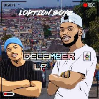 Loktion Boyz December Album Zip Download