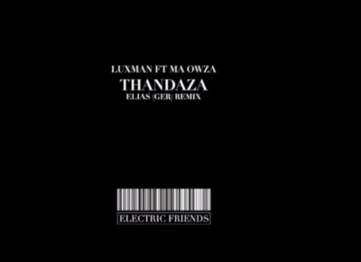 Luxmann Thandaza (Elias Remix) feat. Ma Owza Mp3 Download