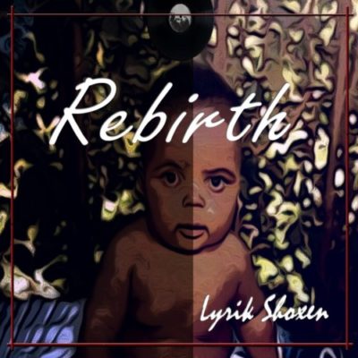 Lyrik Shoxen – Rebirth EP scaled