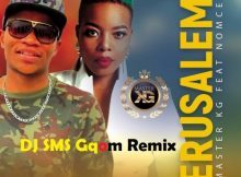 Master KG Jerusalem ft. Nomcebo (DJ SMS Gqom Remix) Mp3 Download