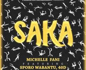 Michelle Fani Saka (feat. Sporo Wabantu & 40d) Mp3 Download