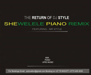 Mr Style Shewelele Mp3 Download (Amapiano Remake)
