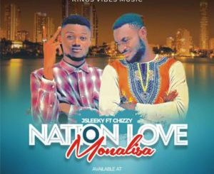 Jsleeky Ft Chizzy Nation Love Monalisa Mp3 Download