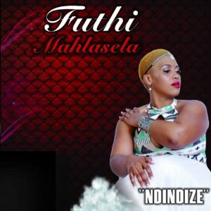 Futhi Mahlasela Ndindize Mp3 Download