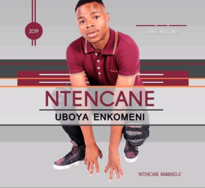Ntencane Uboya Enkomeni Album Download