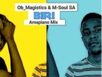 OB Magistics, M-Soul SA Biri (Amapiano Mix) Mp3 Download