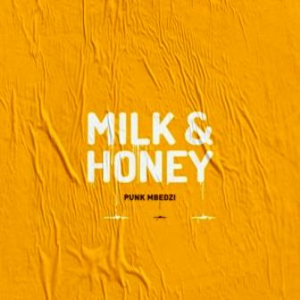 DOWNLOAD Punk Mbedzi Milk & Honey EP Zip
