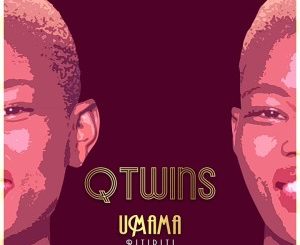 DOWNLOAD Q Twins Umama (Pitipiti) Mp3