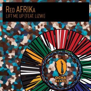 Red AFRIKa Lift Me Up ft. Lizwi Mp3 Download