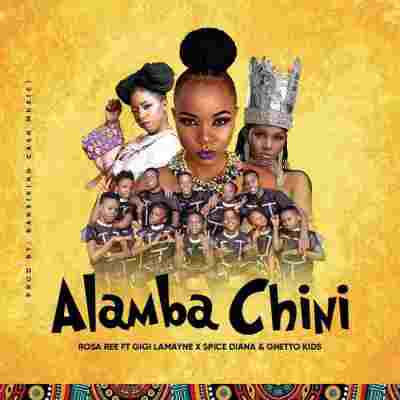 DOWNLOAD Rosa Ree Alamba Chini Ft. Gigi Lamayne, Spice Diana, Ghetto Kids Mp3