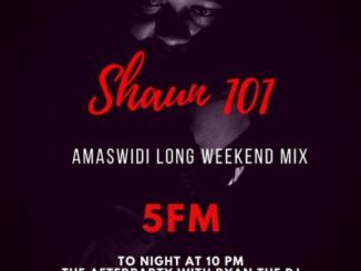 DOWNLOAD Shaun101 Musical Invasion 5FM Mix (Amaswidi Long Weekend Mix) Mp3
