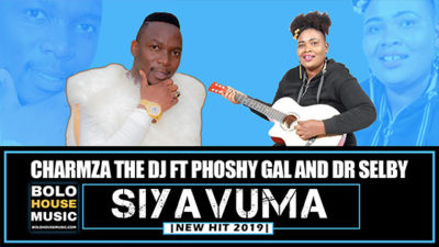 Charmza The Dj Siyavuma ft Phoshy Gal and Dr Selby Mp3 Download