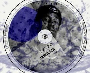Skyzo Jabulani EP Zip Download